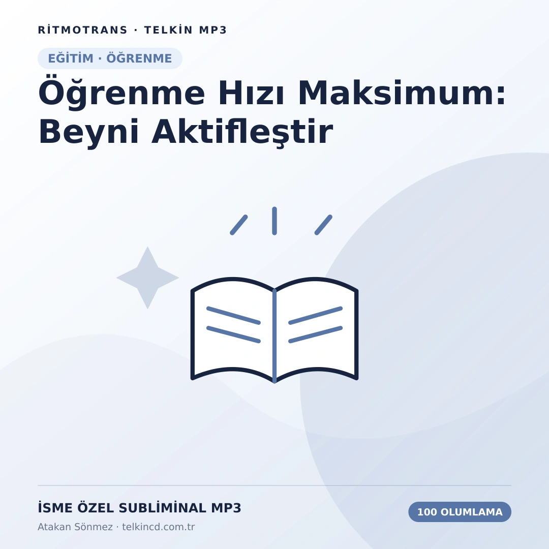 Öğrenme Hızı Maksimum: Beyni Aktifleştir 100 Olumlamalı | İsme Özel Telkin MP3
