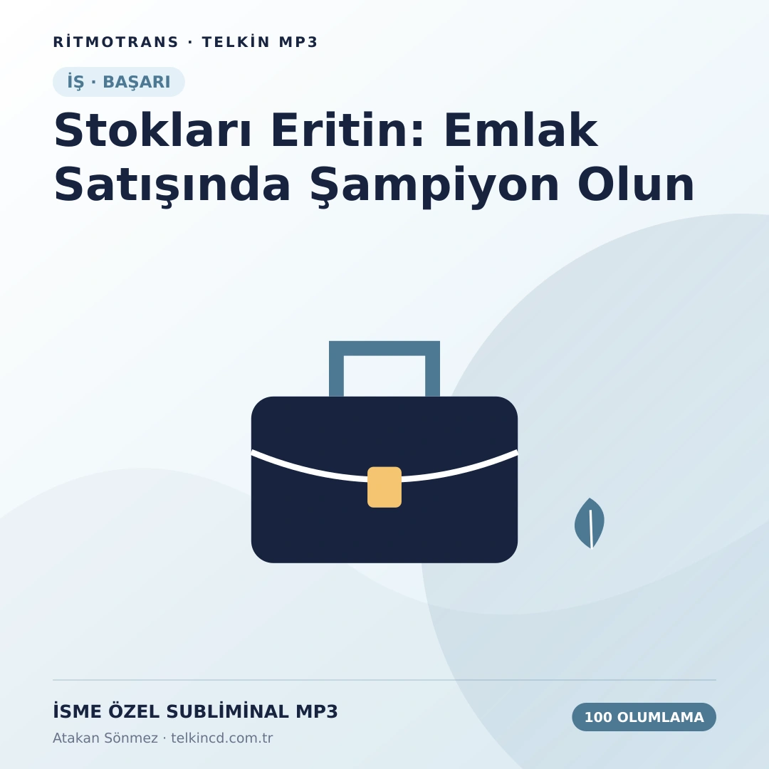 Stokları Eritin: Emlak Satışında Şampiyon Olun 100 Olumlamalı | İsme Özel Telkin MP3
