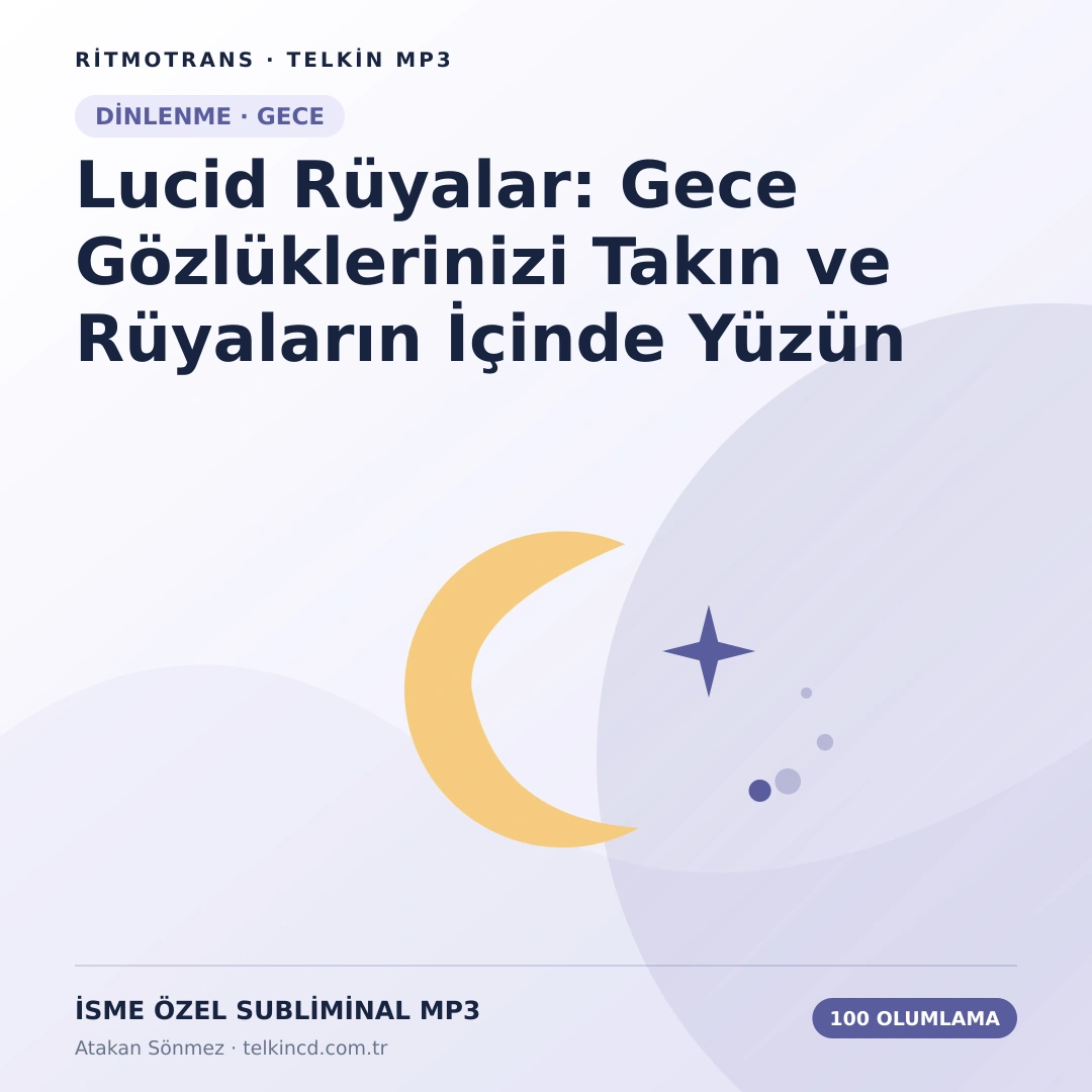 Lucid Rüyalar: Gece Gözlüklerinizi Takın ve Rüyaların İçinde Yüzün 100 Olumlamalı | İsme Özel Telkin MP3
