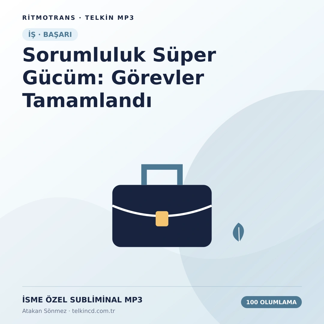 Sorumluluk Süper Gücüm: Görevler Tamamlandı 100 Olumlamalı | İsme Özel Telkin MP3