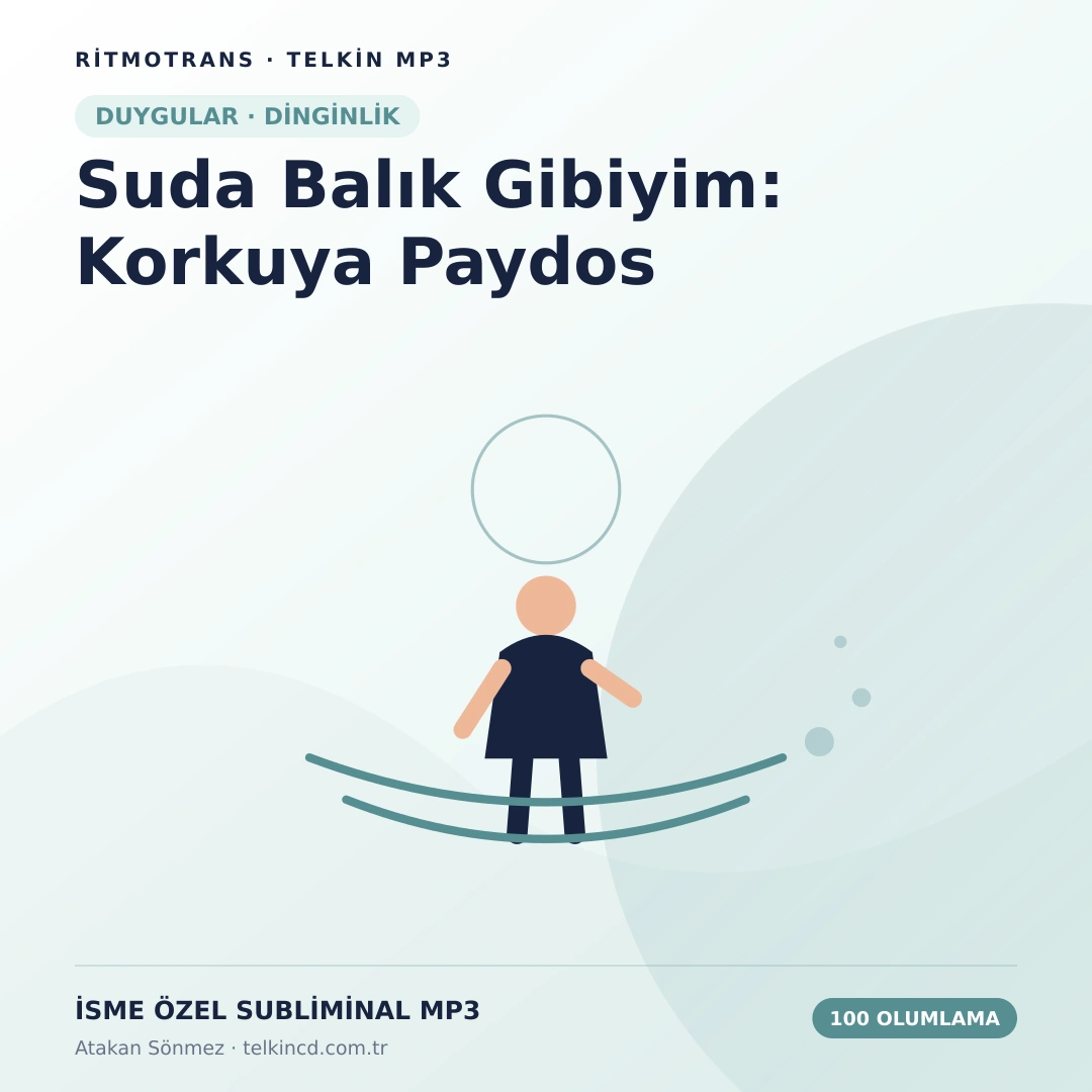 Suda Balık Gibiyim: Korkuya Paydos 100 Olumlamalı | İsme Özel Telkin MP3