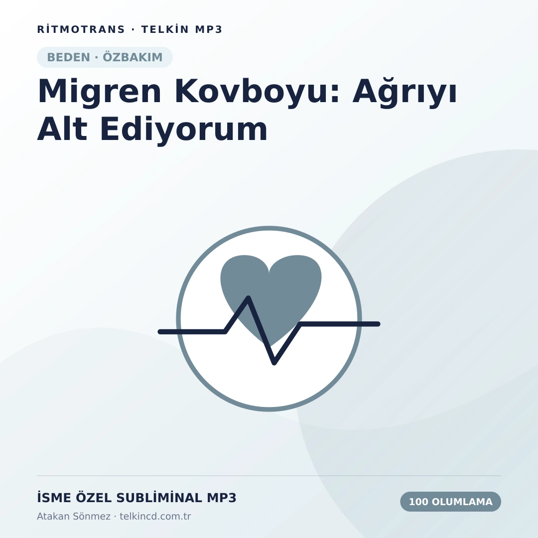 Migren Kovboyu: Ağrıyı Alt Ediyorum 100 Olumlamalı | İsme Özel Telkin MP3