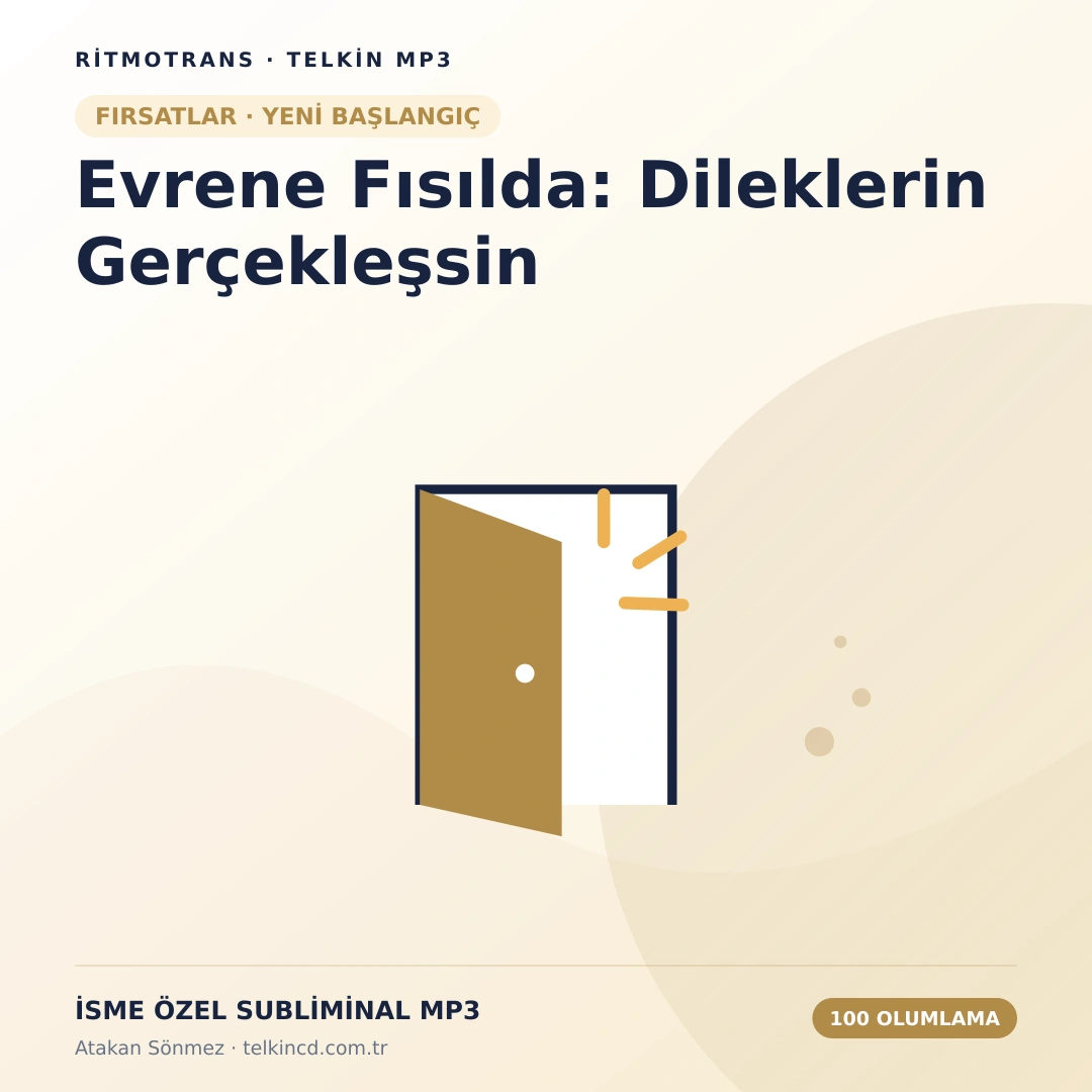 Evrene Fısılda: Dileklerin Gerçekleşsin 100 Olumlamalı | İsme Özel Telkin MP3