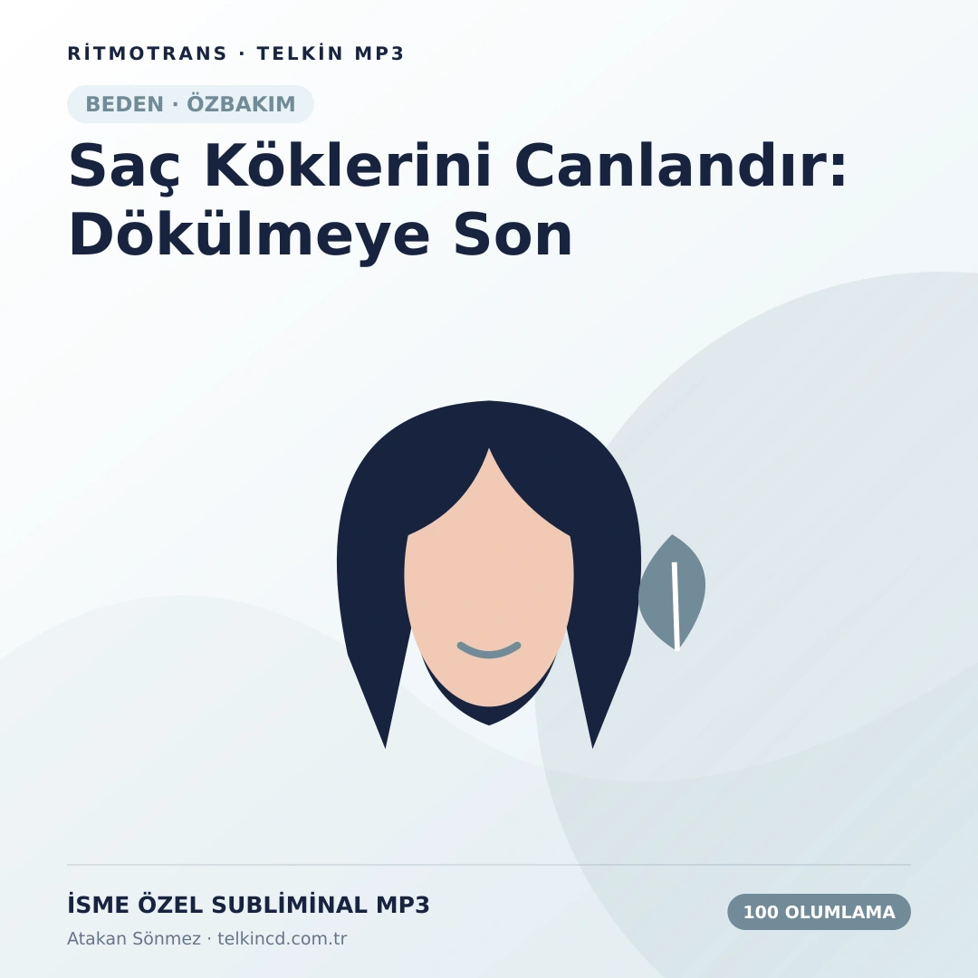 Saç Köklerini Canlandır: Dökülmeye Son 100 Olumlamalı | İsme Özel Telkin MP3