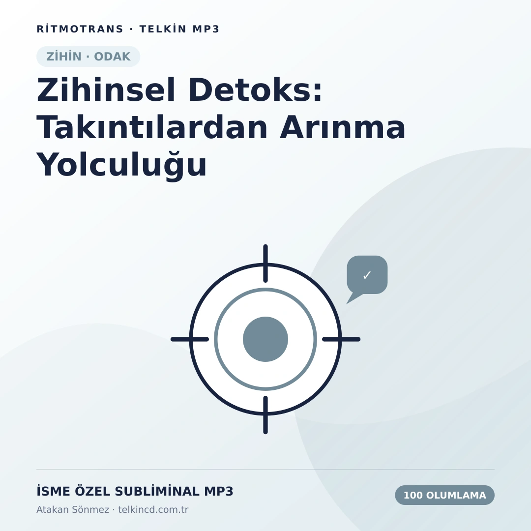 Zihinsel Detoks: Takıntılardan Arınma Yolculuğu 100 Olumlamalı | İsme Özel Telkin MP3
