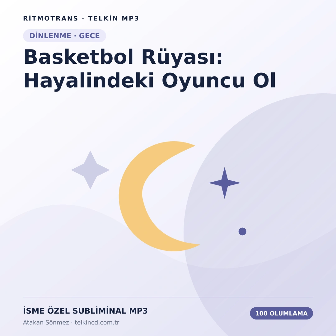 Basketbol Rüyası: Hayalindeki Oyuncu Ol 100 Olumlamalı | İsme Özel Telkin MP3