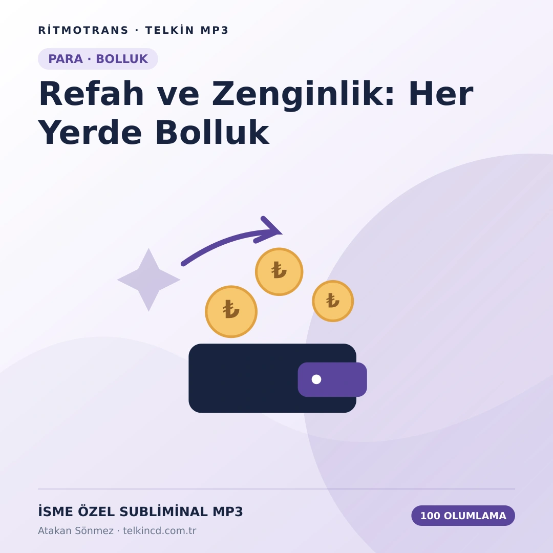 Refah ve Zenginlik: Her Yerde Bolluk 100 Olumlamalı | İsme Özel Telkin MP3