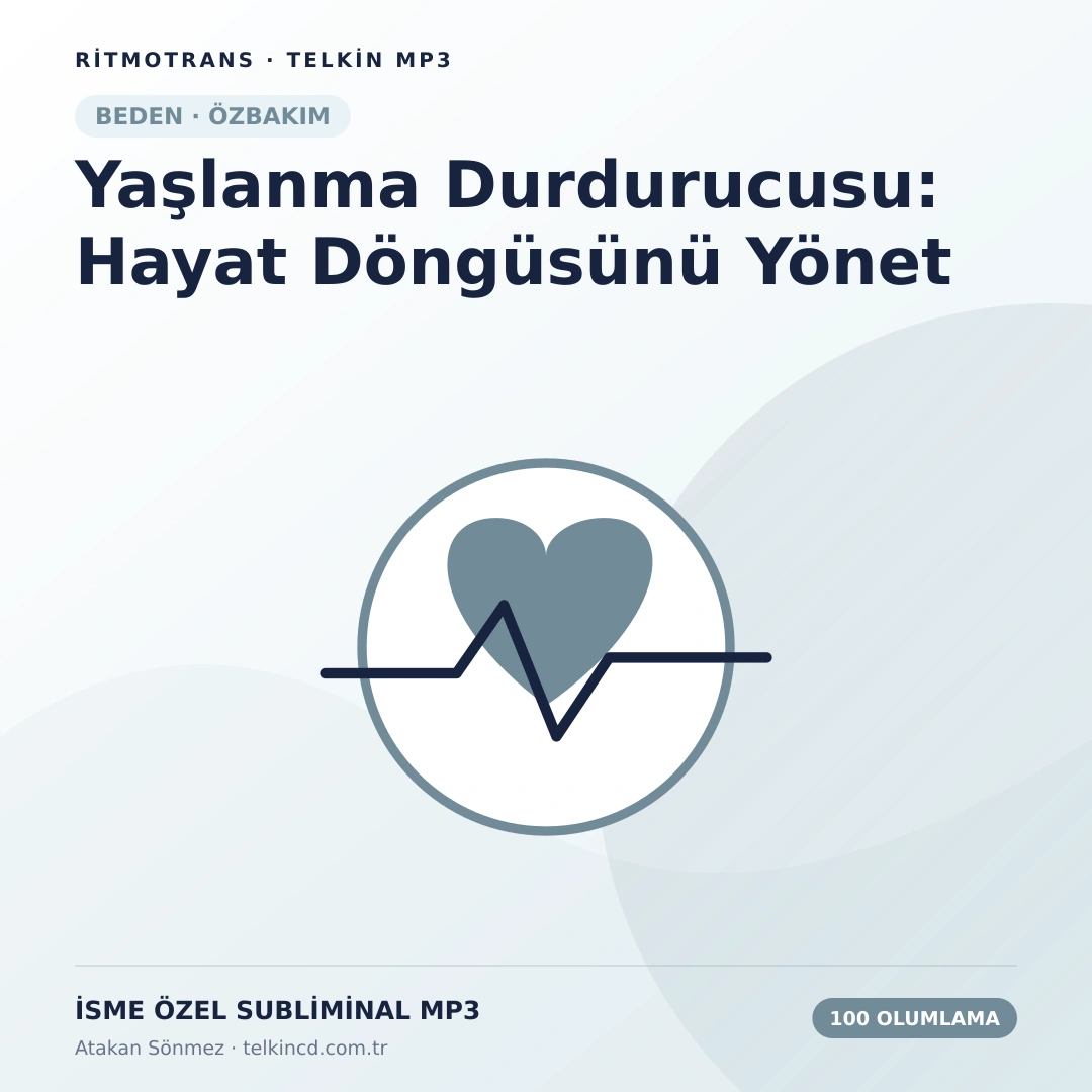 Yaşlanma Durdurucusu: Hayat Döngüsünü Yönet 100 Olumlamalı | İsme Özel Telkin MP3