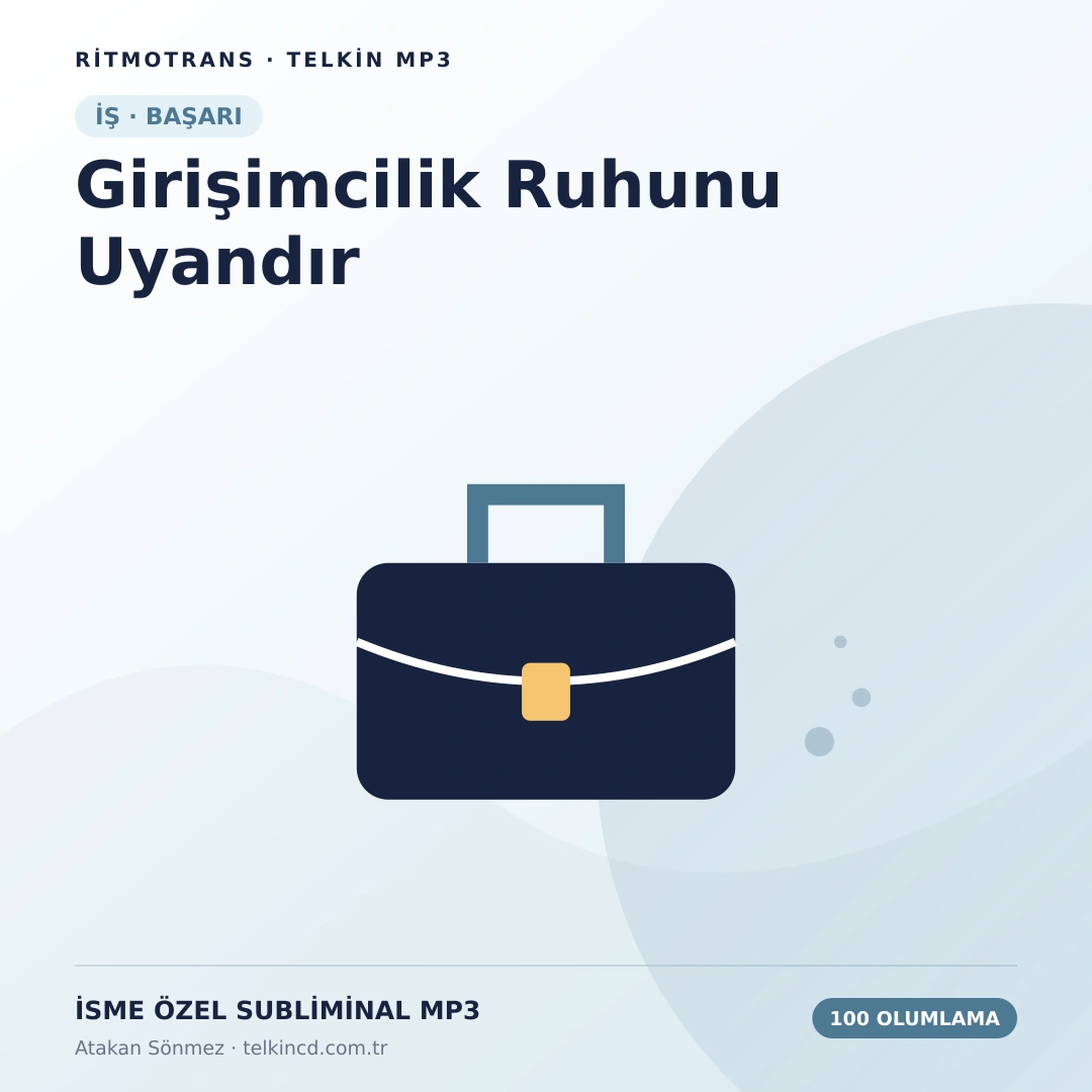 Girişimcilik Ruhunu Uyandır 100 Olumlamalı | İsme Özel Telkin MP3