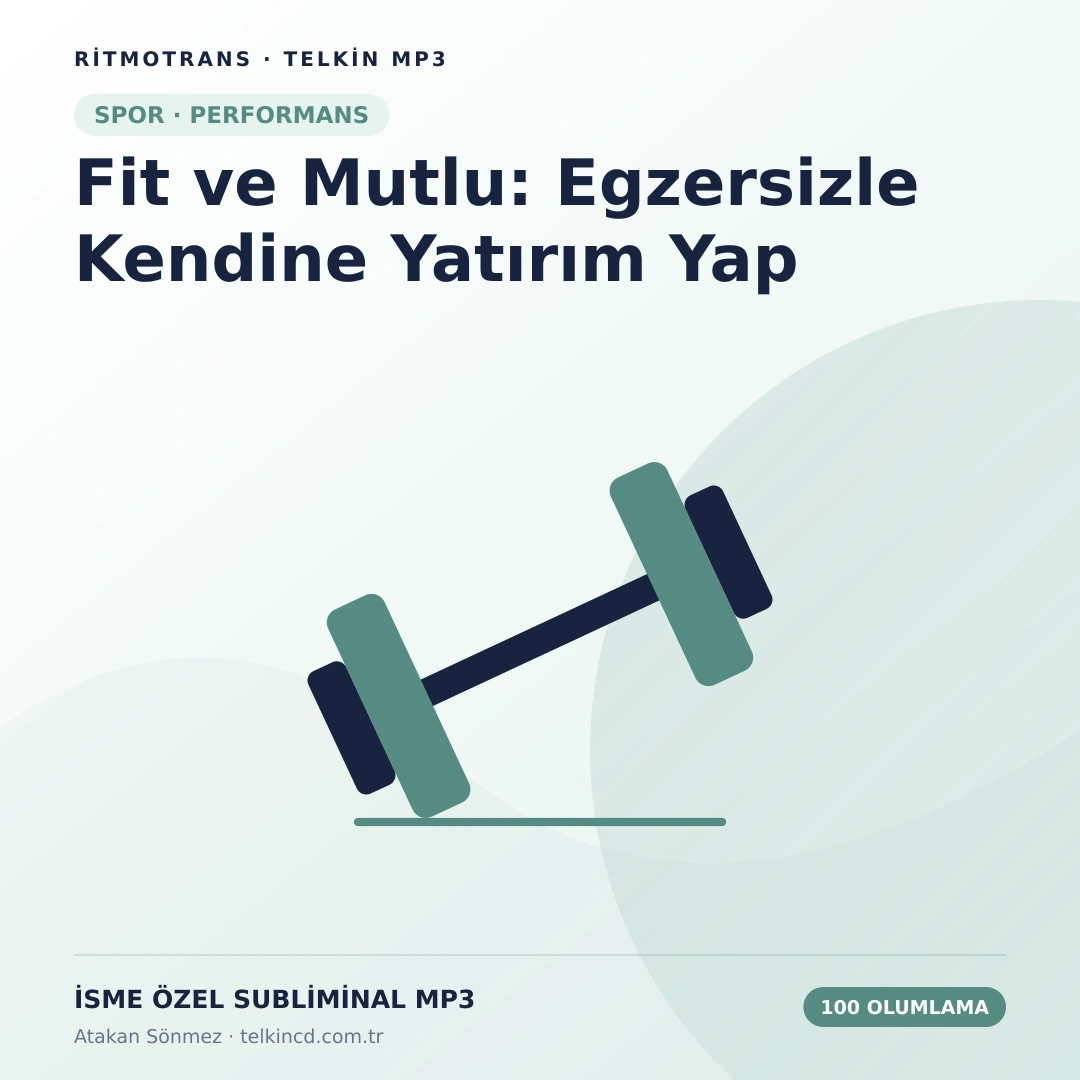 Fit ve Mutlu: Egzersizle Kendine Yatırım Yap 100 Olumlamalı | İsme Özel Telkin MP3