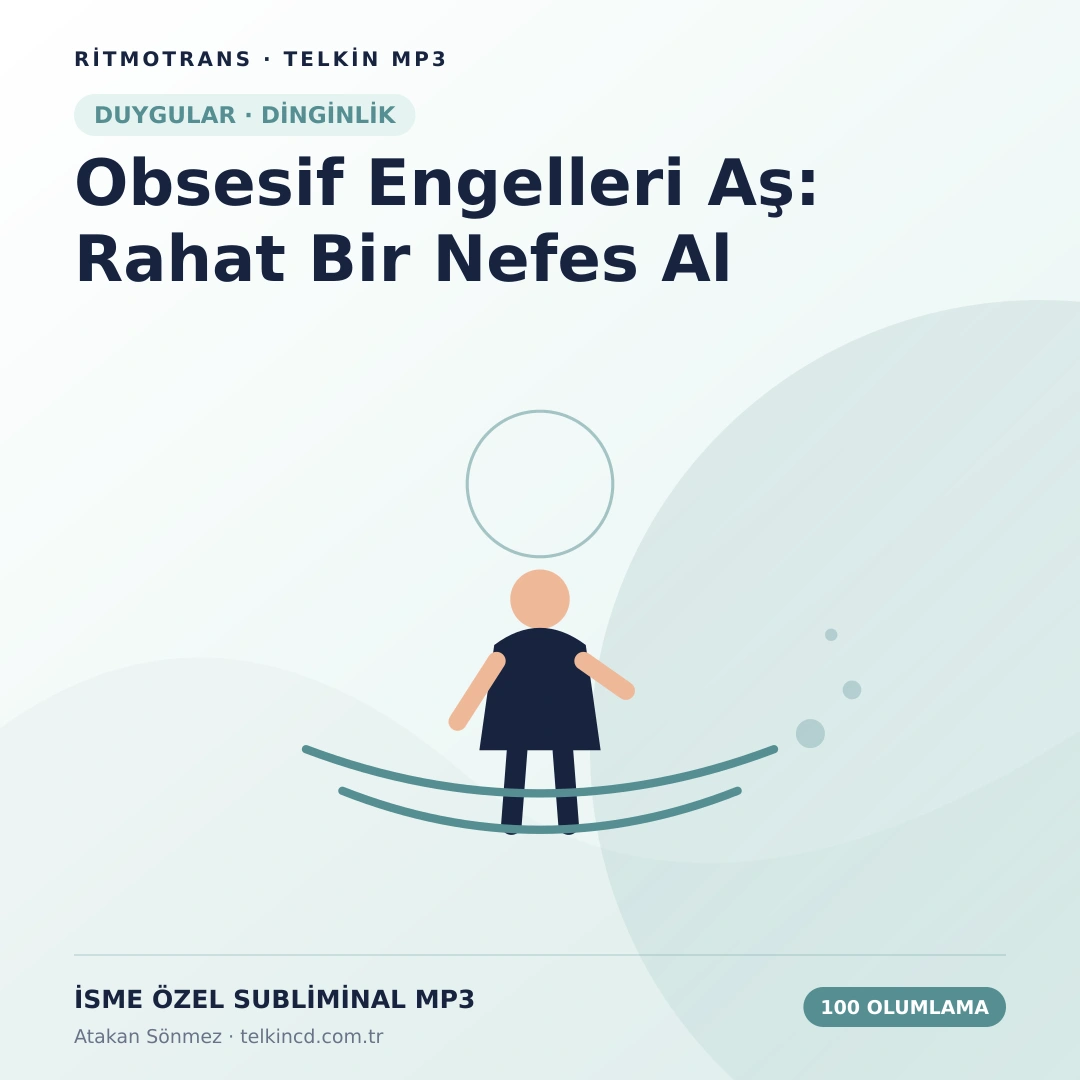 Obsesif Engelleri Aş: Rahat Bir Nefes Al 100 Olumlamalı | İsme Özel Telkin MP3