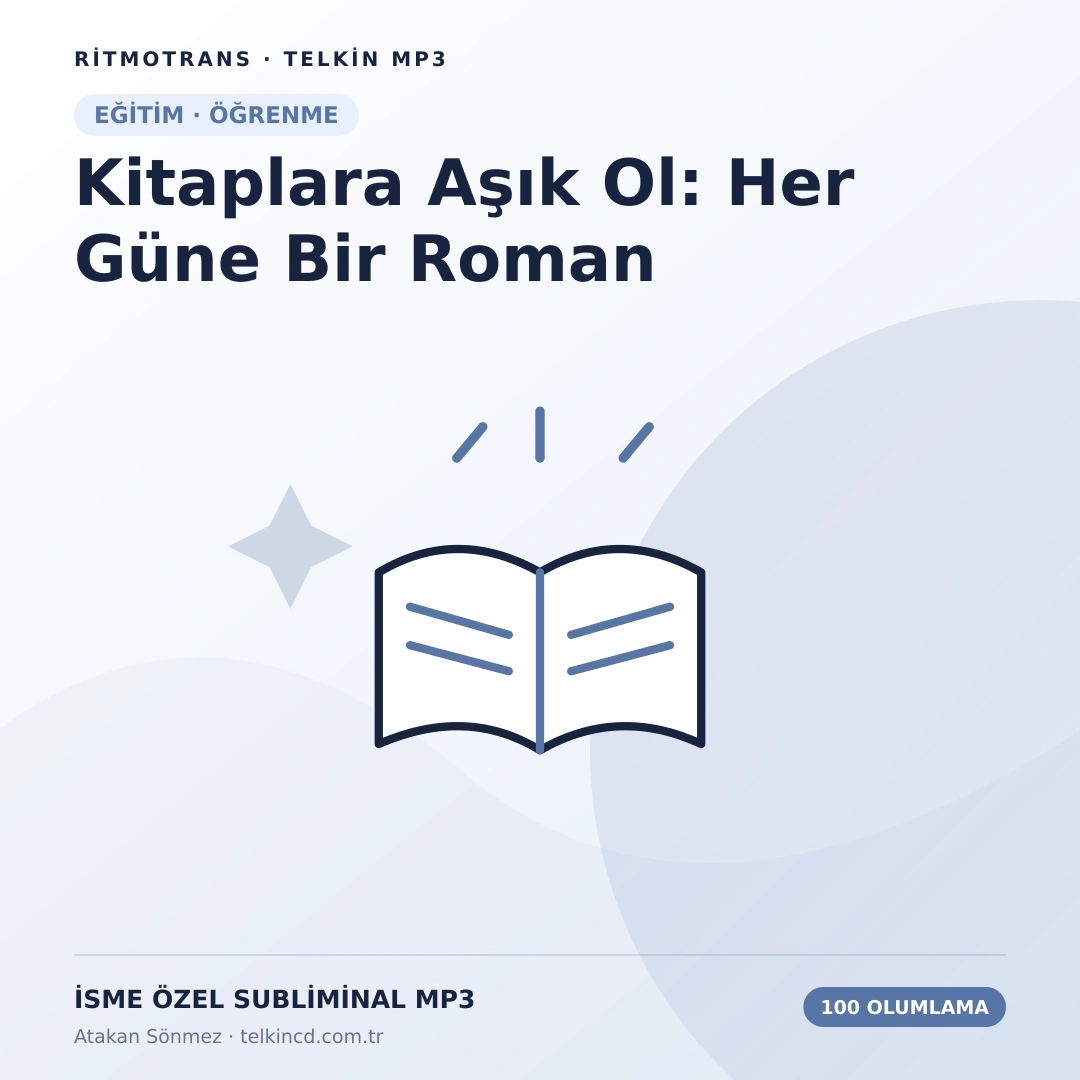 Kitaplara Aşık Ol: Her Güne Bir Roman 100 Olumlamalı | İsme Özel Telkin MP3