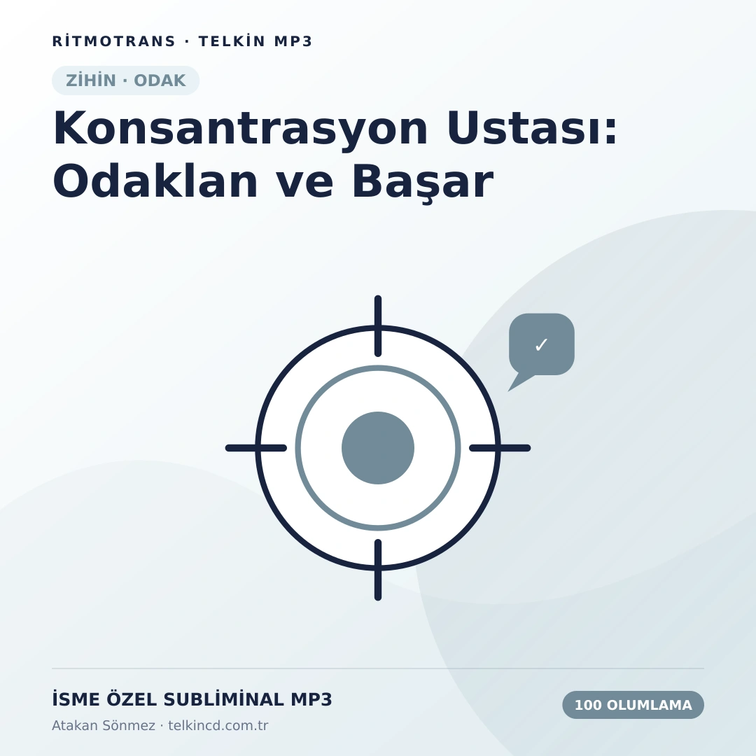 Konsantrasyon Ustası: Odaklan ve Başar 100 Olumlamalı | İsme Özel Telkin MP3