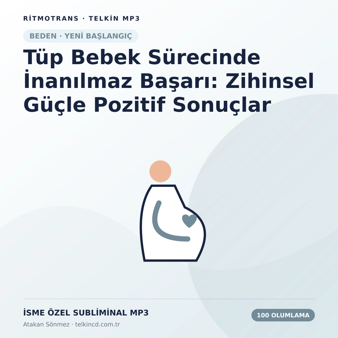 Tüp Bebek Sürecinde İnanılmaz Başarı: Zihinsel Güçle Pozitif Sonuçlar 100 Olumlamalı | İsme Özel Telkin MP3