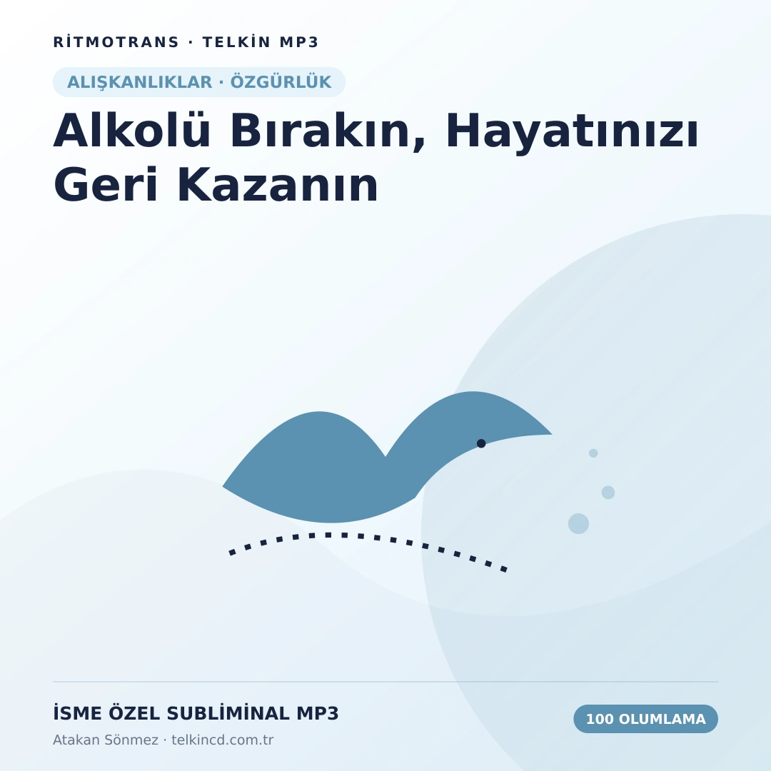 Alkolü Bırakın, Hayatınızı Geri Kazanın 100 Olumlamalı | İsme Özel Telkin MP3