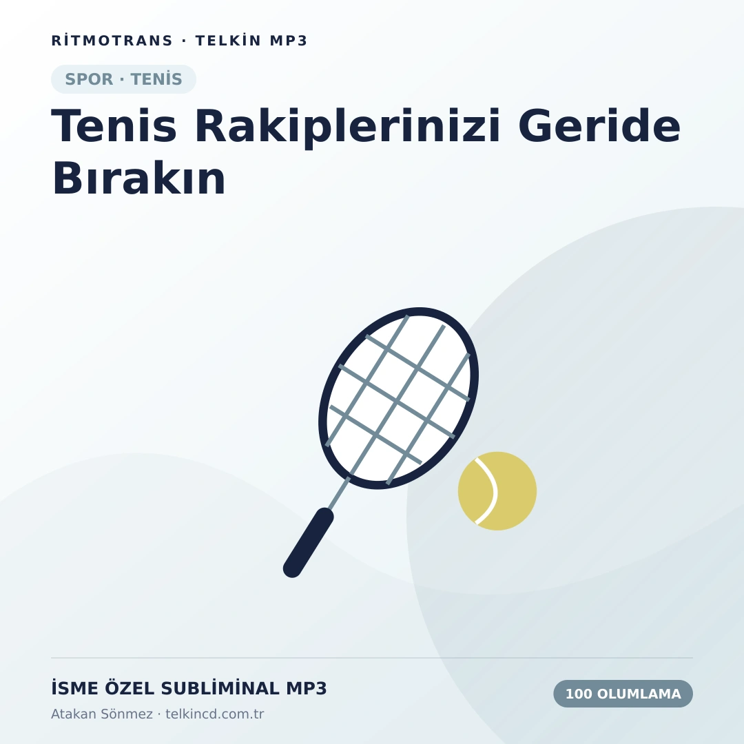 Tenis Rakiplerinizi Geride Bırakın 100 Olumlamalı | İsme Özel Telkin MP3