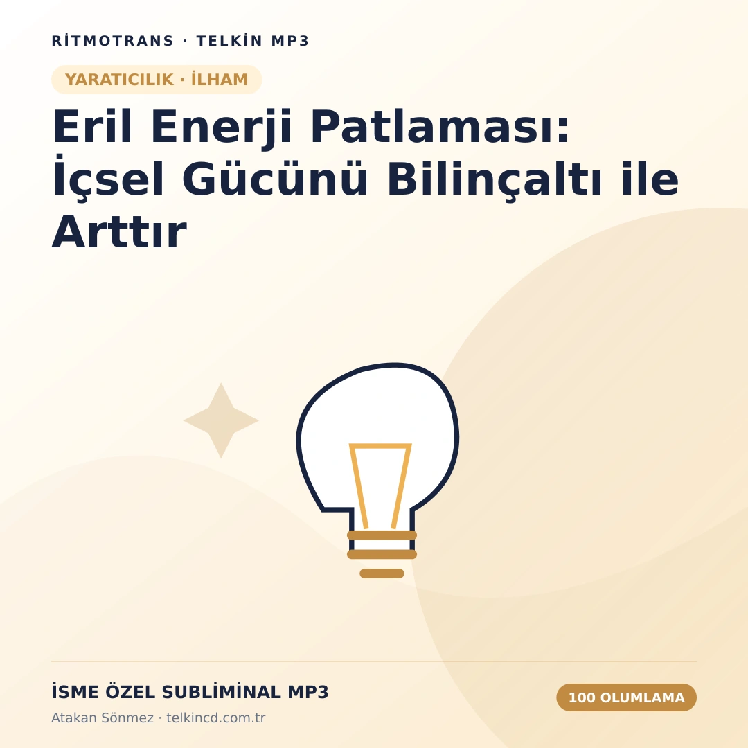 Eril Enerji Patlaması: İçsel Gücünü Bilinçaltı ile Arttır 100 Olumlamalı | İsme Özel Telkin MP3