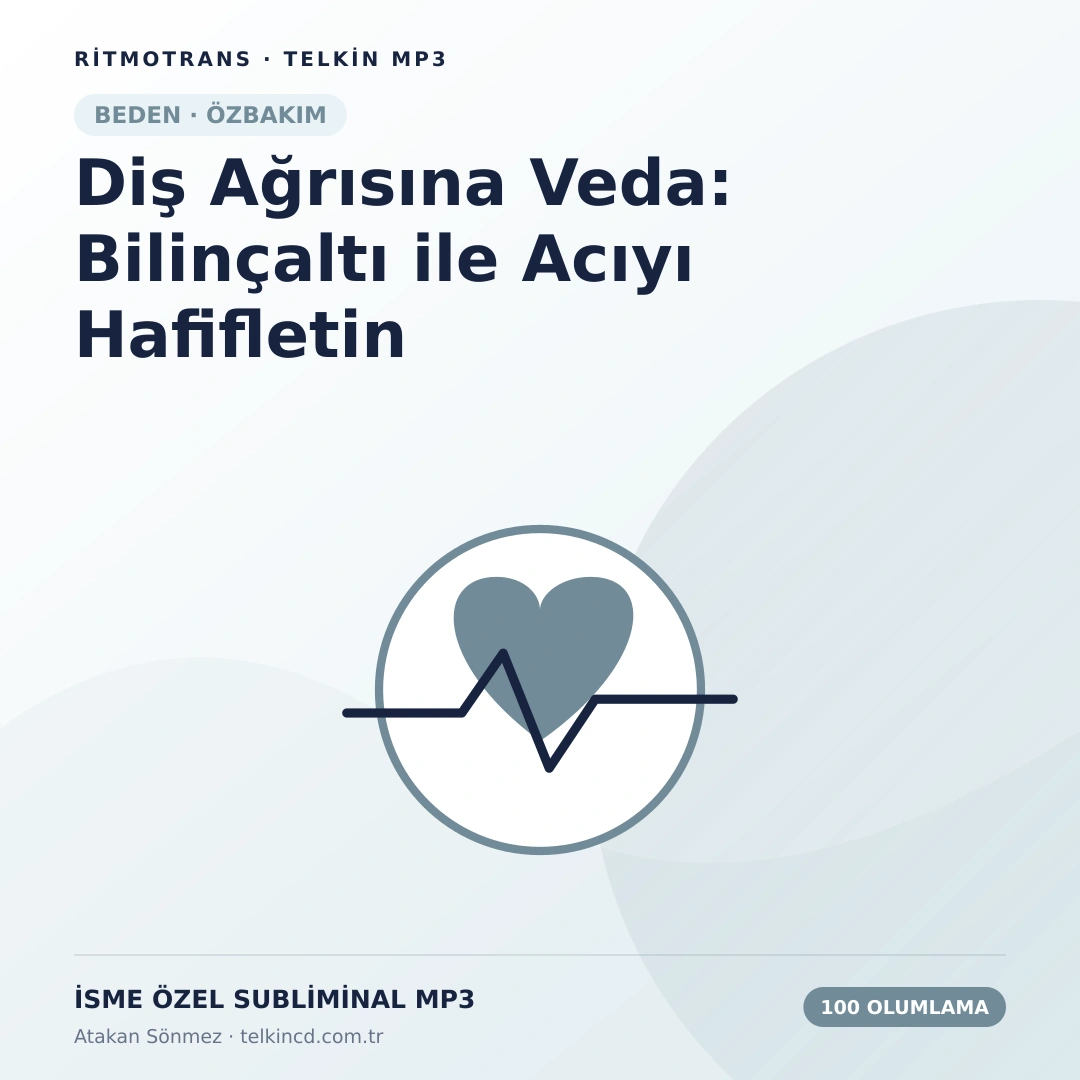 Diş Ağrısına Veda: Bilinçaltı ile Acıyı Hafifletin 100 Olumlamalı | İsme Özel Telkin MP3