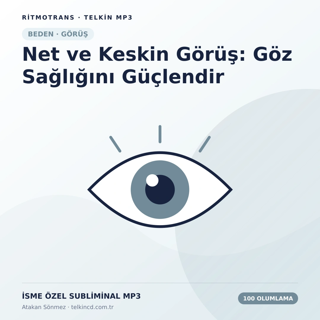 Net ve Keskin Görüş: Göz Sağlığını Güçlendir 100 Olumlamalı | İsme Özel Telkin MP3