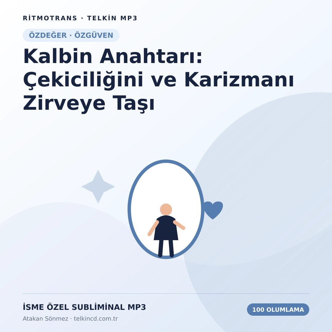 Kalbin Anahtarı: Çekiciliğini ve Karizmanı Zirveye Taşı 100 Olumlamalı | İsme Özel Telkin MP3