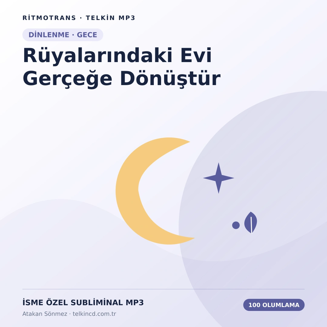Rüyalarındaki Evi Gerçeğe Dönüştür 100 Olumlamalı | İsme Özel Telkin MP3