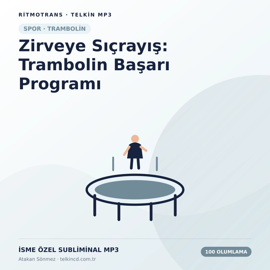 Zirveye Sıçrayış: Trambolin Başarı Programı 100 Olumlamalı | İsme Özel Telkin MP3