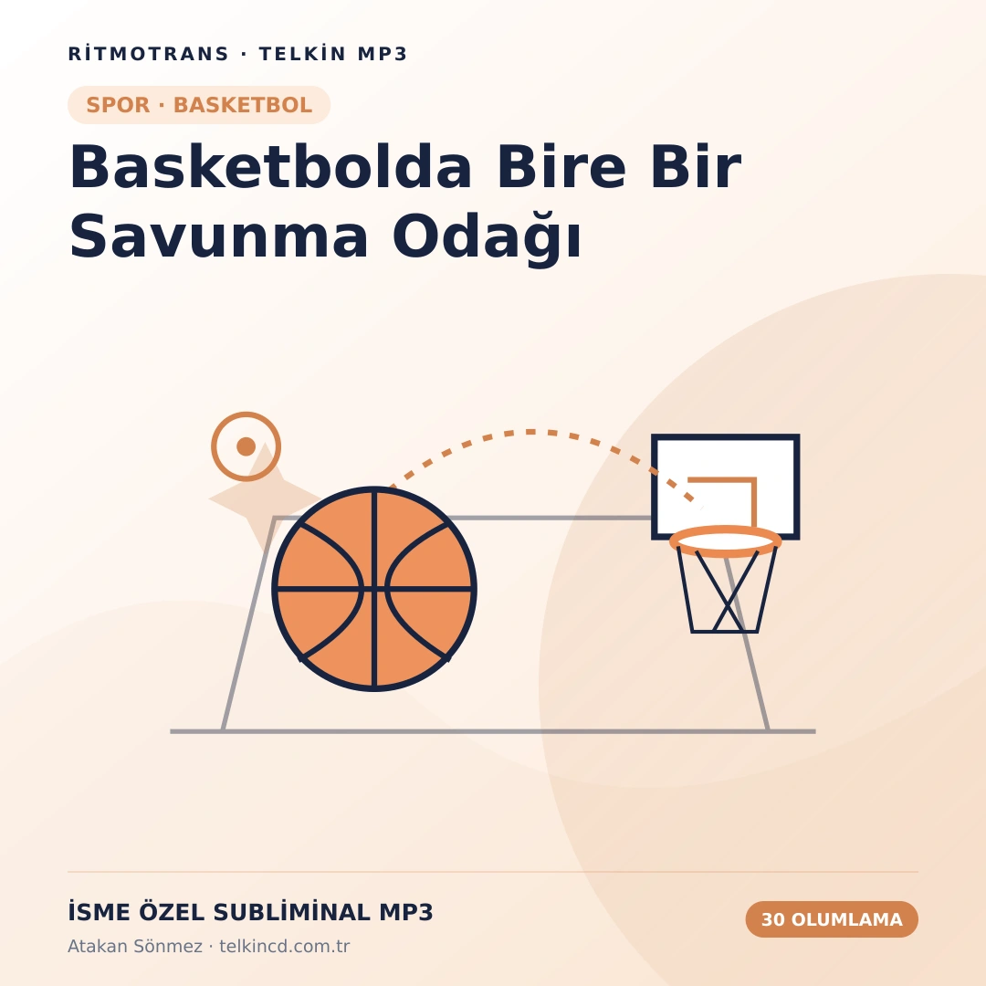 Basketbolda Bire Bir Savunma Odağı | 30 Olumlamalı İsme Özel Telkin MP3
