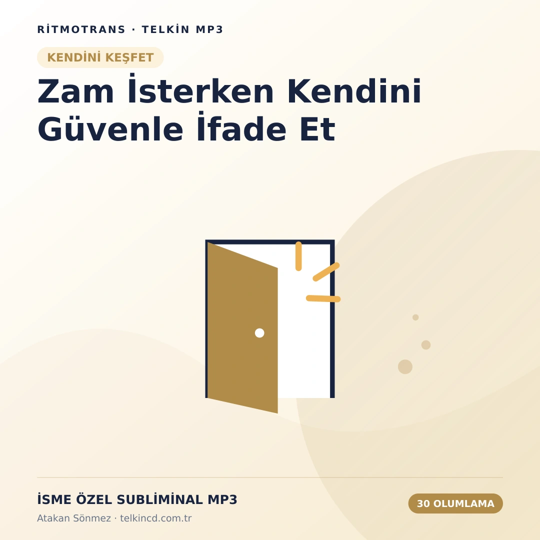 Zam İsterken Kendini Güvenle İfade Et | 30 Olumlamalı İsme Özel Telkin MP3