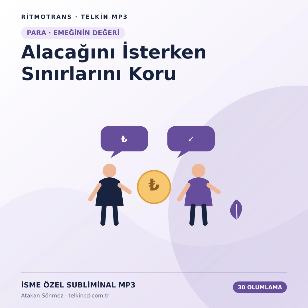 Alacağını İsterken Sınırlarını Koru | 30 Olumlamalı İsme Özel Telkin MP3