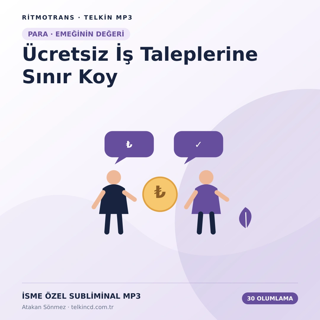 Ücretsiz İş Taleplerine Sınır Koy | 30 Olumlamalı İsme Özel Telkin MP3
