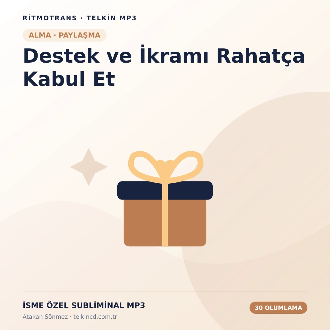 Destek ve İkramı Rahatça Kabul Et | 30 Olumlamalı İsme Özel Telkin MP3