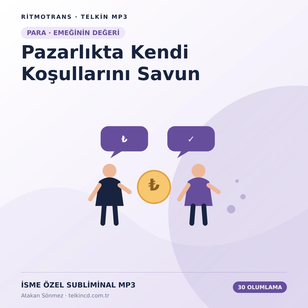 Pazarlıkta Kendi Koşullarını Savun | 30 Olumlamalı İsme Özel Telkin MP3