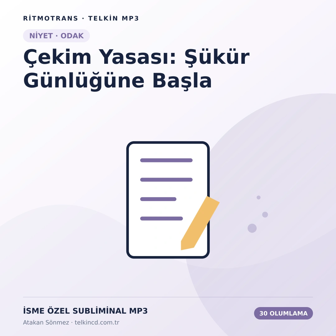 Çekim Yasası: Şükür Günlüğüne Başla | 30 Olumlamalı İsme Özel Telkin MP3