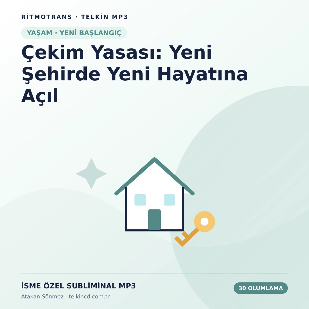 Çekim Yasası: Yeni Şehirde Yeni Hayatına Açıl | 30 Olumlamalı İsme Özel Telkin MP3