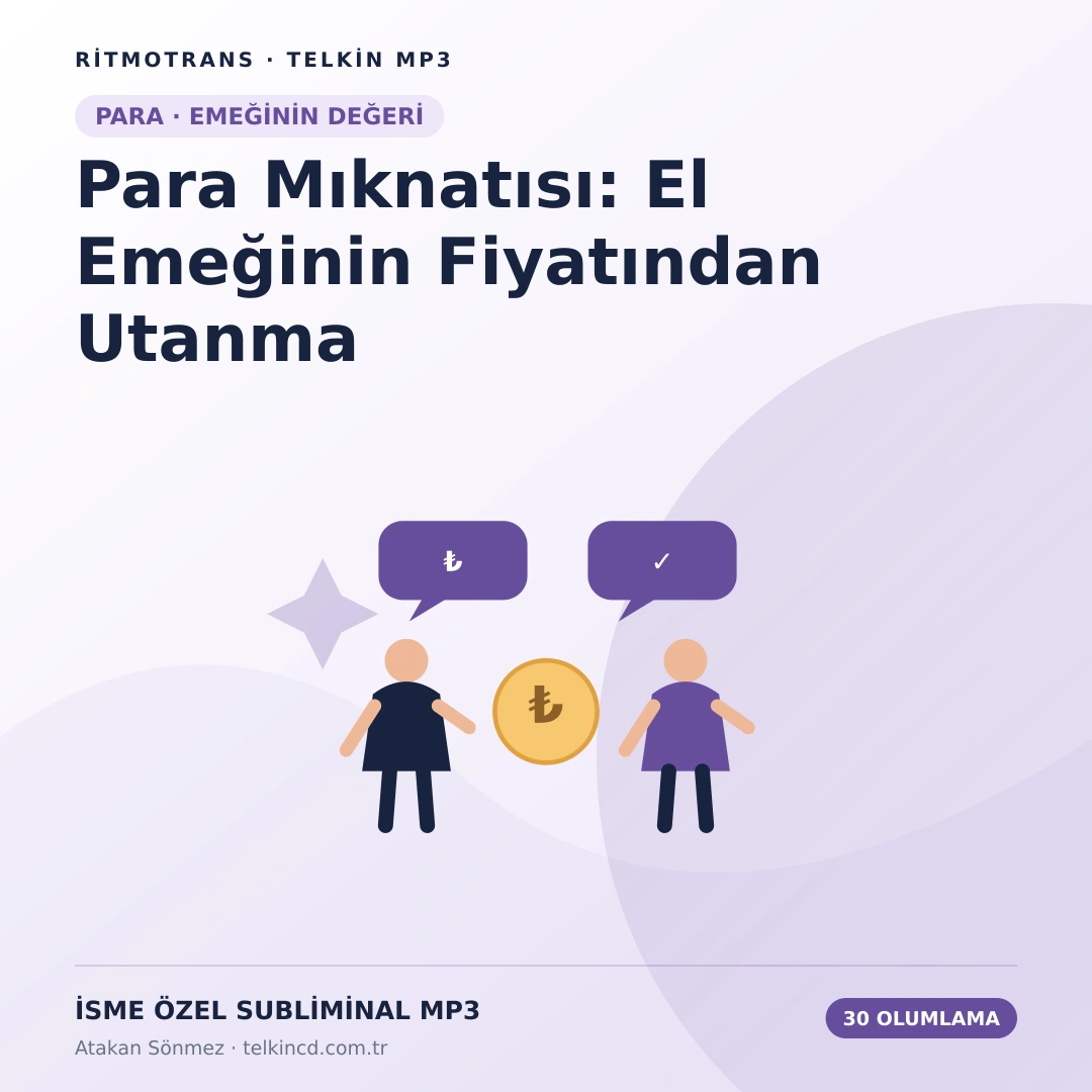 Para Mıknatısı: El Emeğinin Fiyatından Utanma | 30 Olumlamalı İsme Özel Telkin MP3