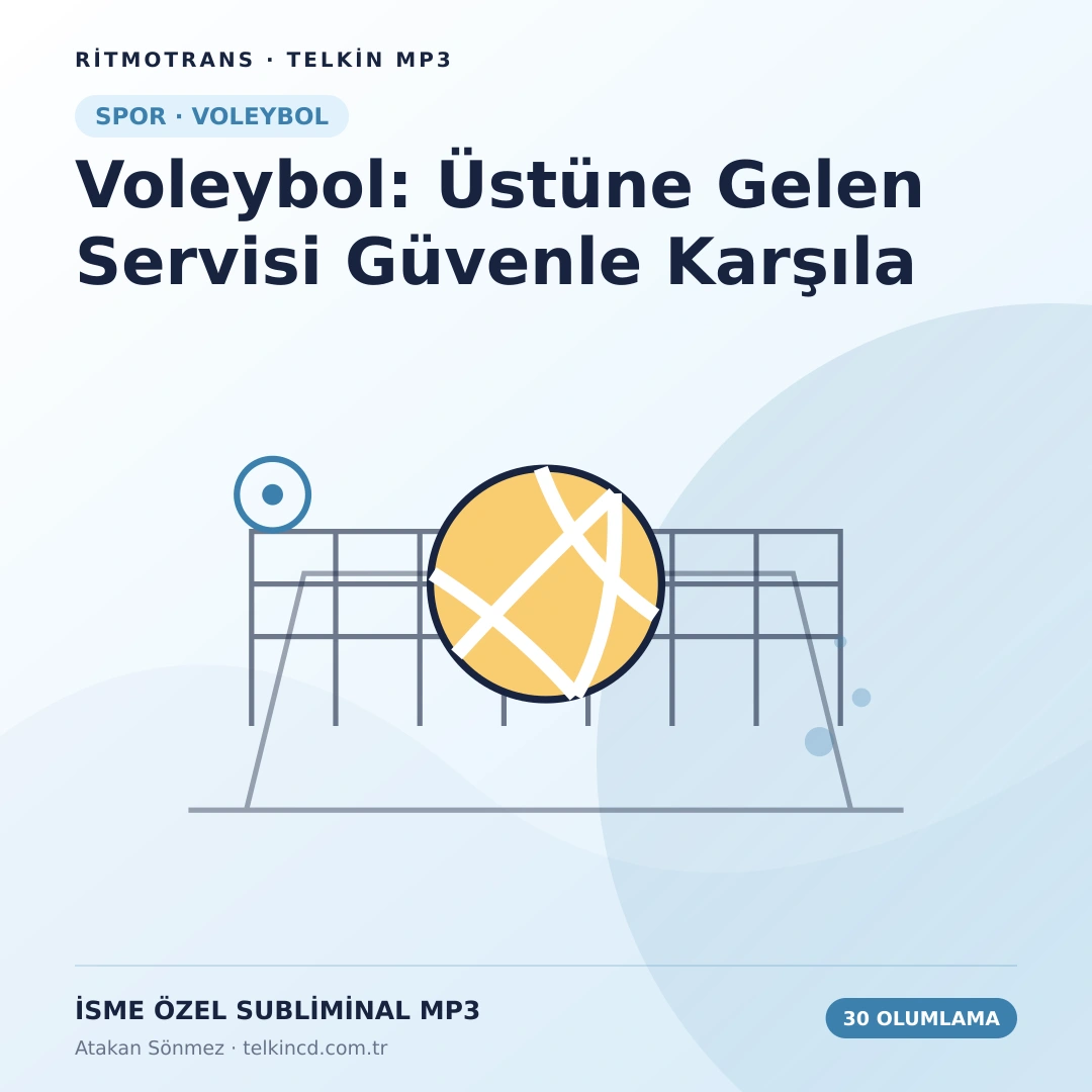 Voleybol: Üstüne Gelen Servisi Güvenle Karşıla | 30 Olumlamalı İsme Özel Telkin MP3