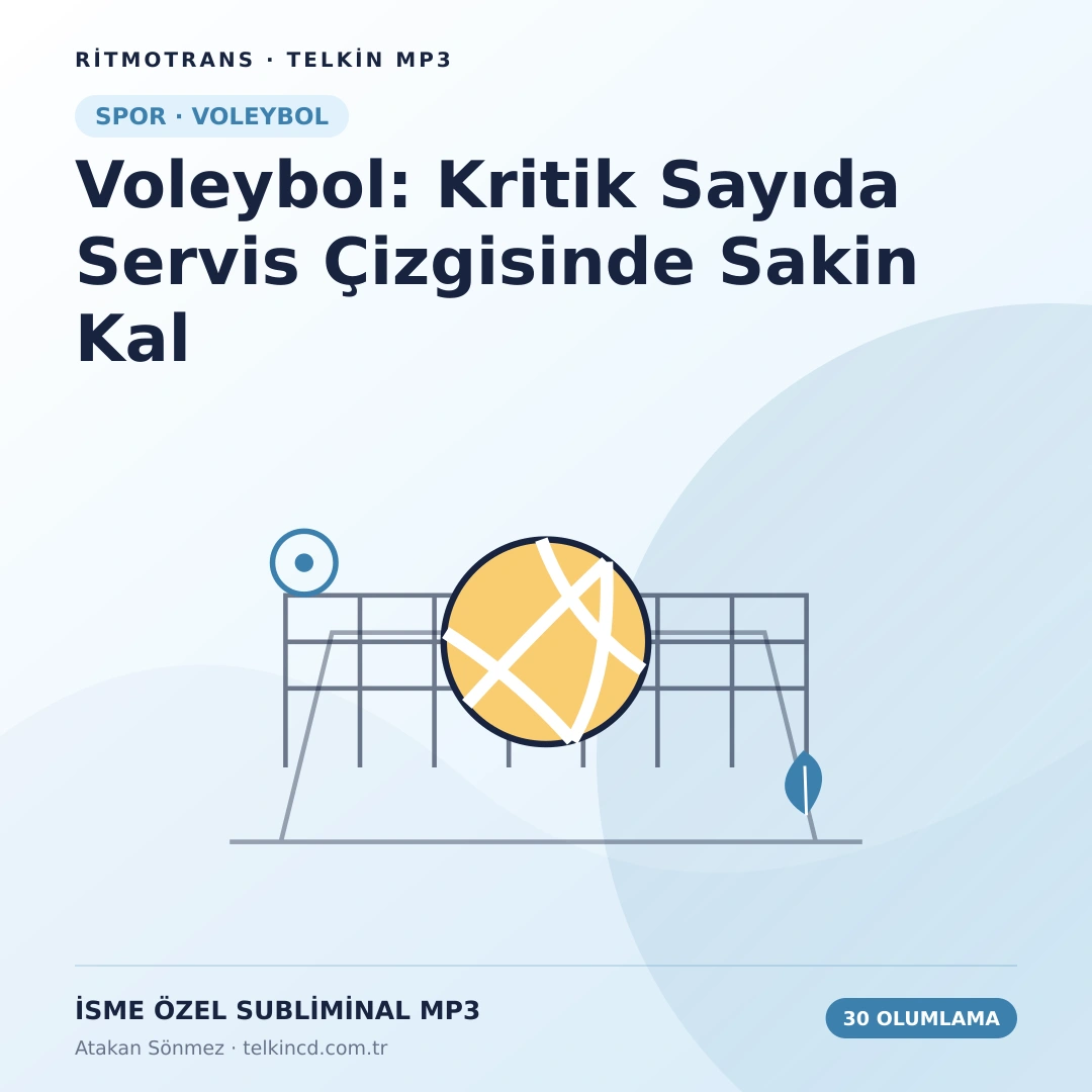 Voleybol: Kritik Sayıda Servis Çizgisinde Sakin Kal | 30 Olumlamalı İsme Özel Telkin MP3