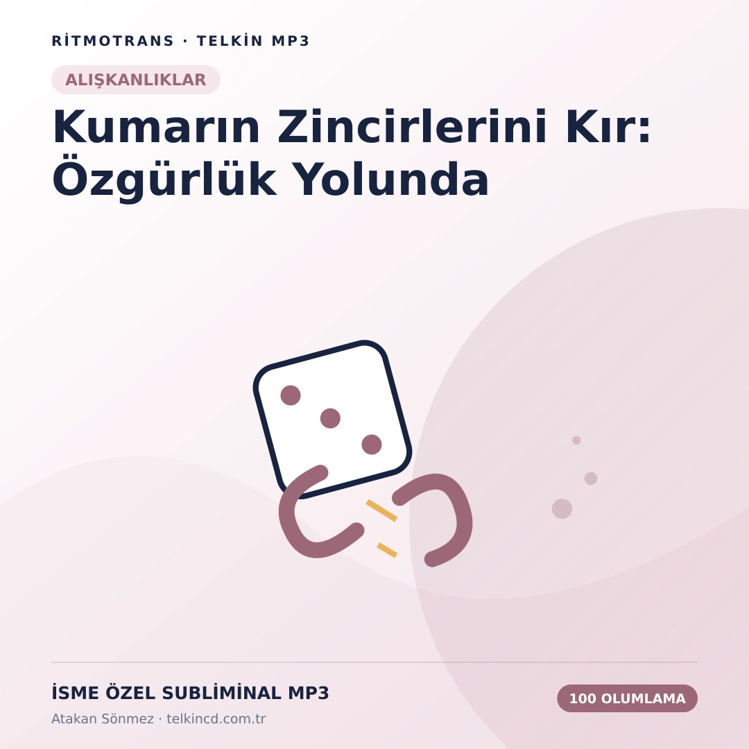 Kumarın Zincirlerini Kır: Özgürlük Yolunda 100 Olumlamalı | İsme Özel Telkin MP3