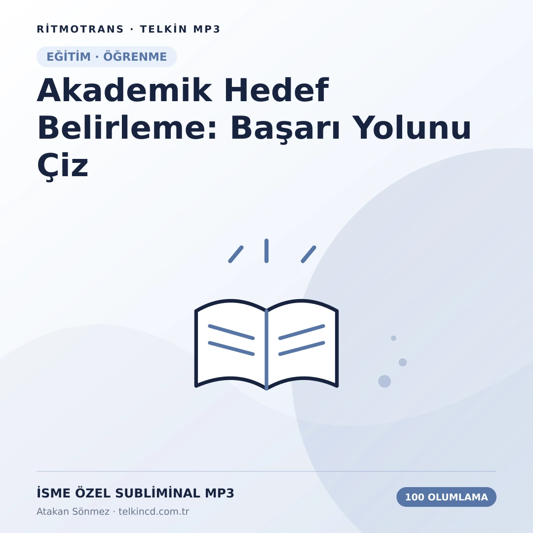 Akademik Hedef Belirleme: Başarı Yolunu Çiz 100 Olumlamalı | İsme Özel Telkin MP3