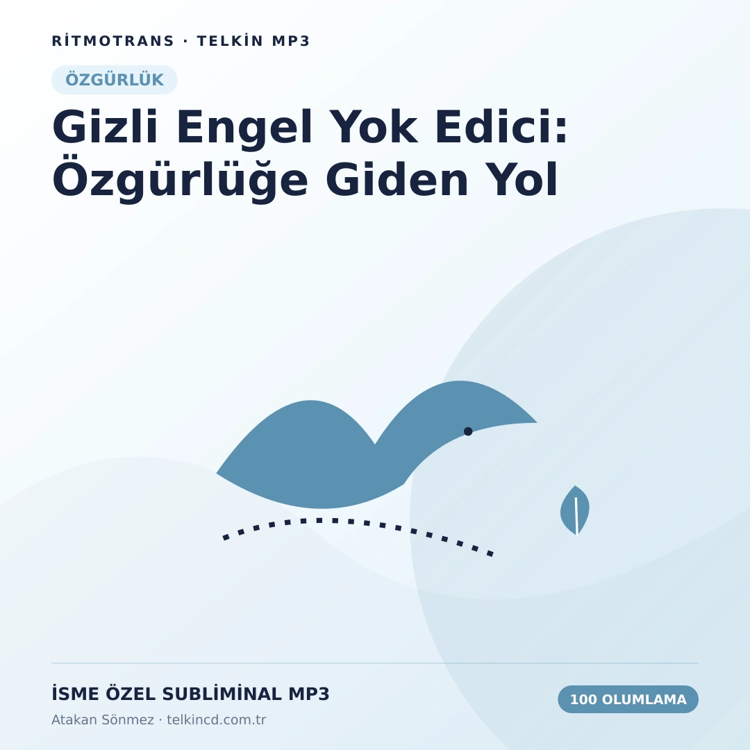 Gizli Engel Yok Edici: Özgürlüğe Giden Yol 100 Olumlamalı | İsme Özel Telkin MP3