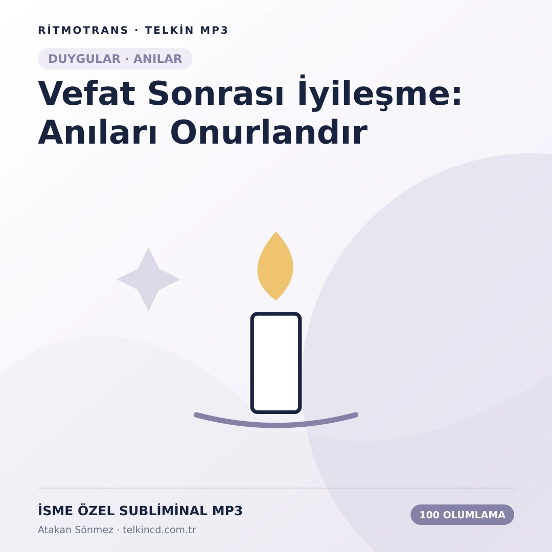 Vefat Sonrası İyileşme: Anıları Onurlandır 100 Olumlamalı | İsme Özel Telkin MP3