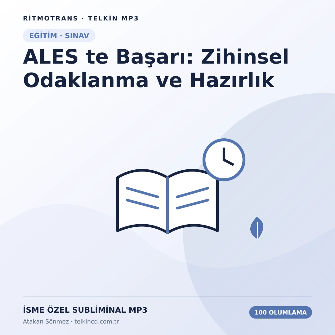 ALES te Başarı: Zihinsel Odaklanma ve Hazırlık 100 Olumlamalı | İsme Özel Telkin MP3