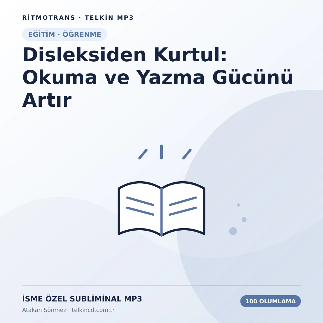 Disleksiden Kurtul: Okuma ve Yazma Gücünü Artır 100 Olumlamalı | İsme Özel Telkin MP3