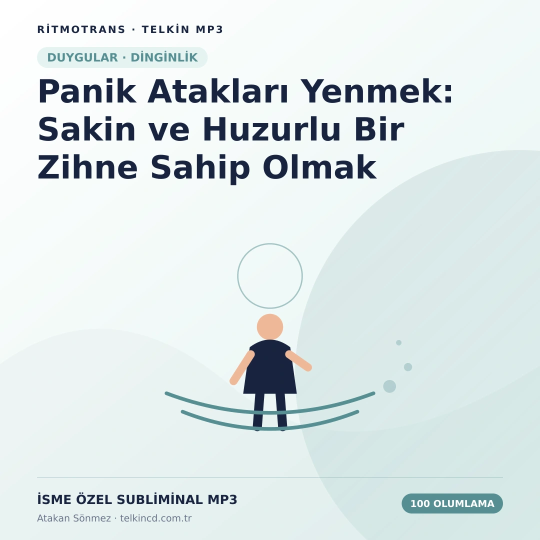 Panik Atakları Yenmek: Sakin ve Huzurlu Bir Zihne Sahip Olmak 100 Olumlamalı | İsme Özel Telkin MP3