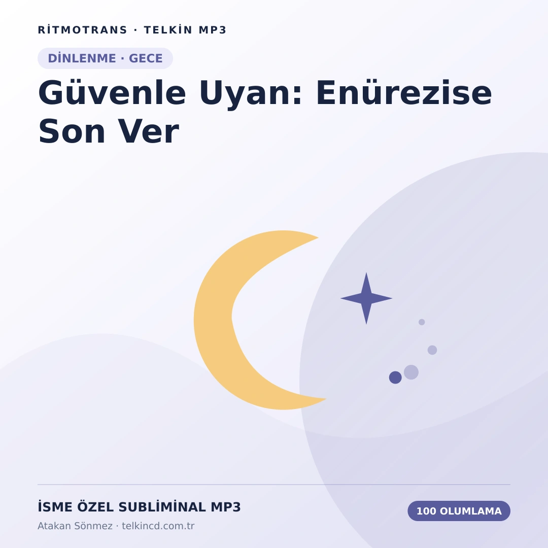 Güvenle Uyan: Enürezise Son Ver 100 Olumlamalı | İsme Özel Telkin MP3
