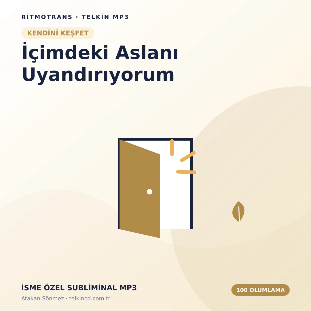İçimdeki Aslanı Uyandırıyorum 100 Olumlamalı | İsme Özel Telkin MP3