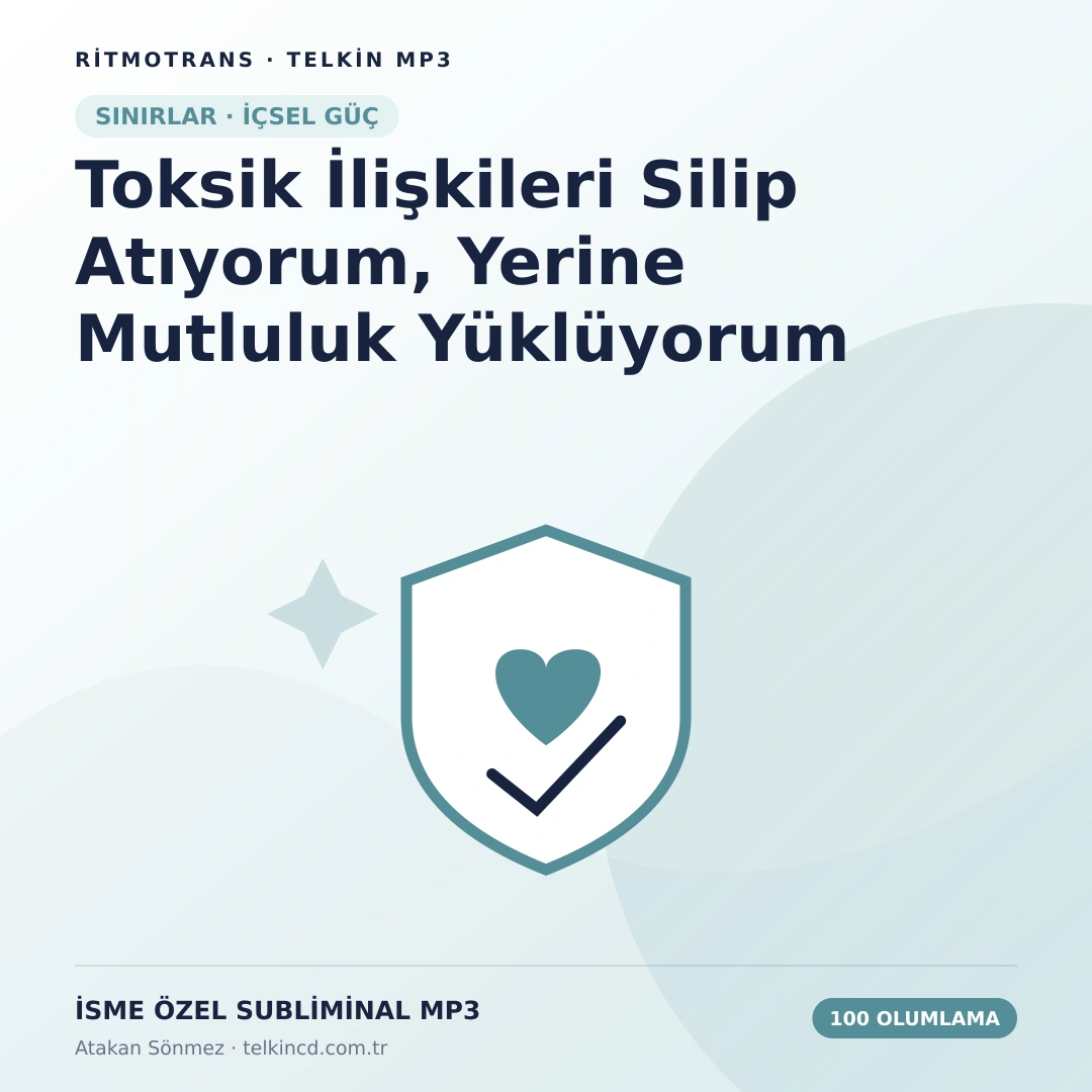 Toksik İlişkileri Silip Atıyorum, Yerine Mutluluk Yüklüyorum 100 Olumlamalı | İsme Özel Telkin MP3