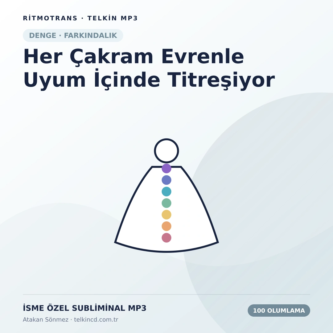 Her Çakram Evrenle Uyum İçinde Titreşiyor 100 Olumlamalı | İsme Özel Telkin MP3