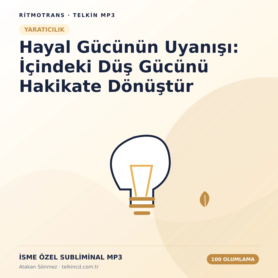 Hayal Gücünün Uyanışı: İçindeki Düş Gücünü Hakikate Dönüştür 100 Olumlamalı | İsme Özel Telkin MP3