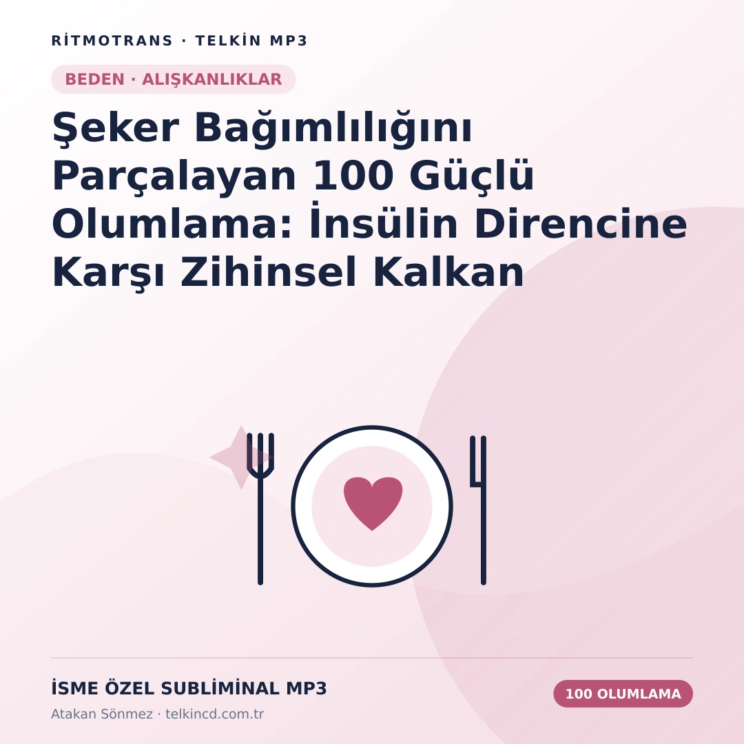 Şeker Bağımlılığını Parçalayan 100 Güçlü Olumlama: İnsülin Direncine Karşı Zihinsel Kalkan | İsme Özel Telkin MP3